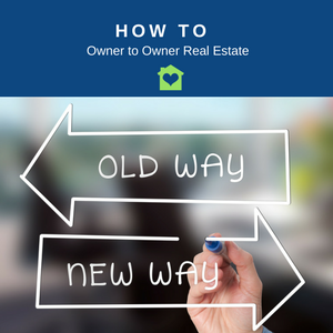 owner to owner private real estate is the new way